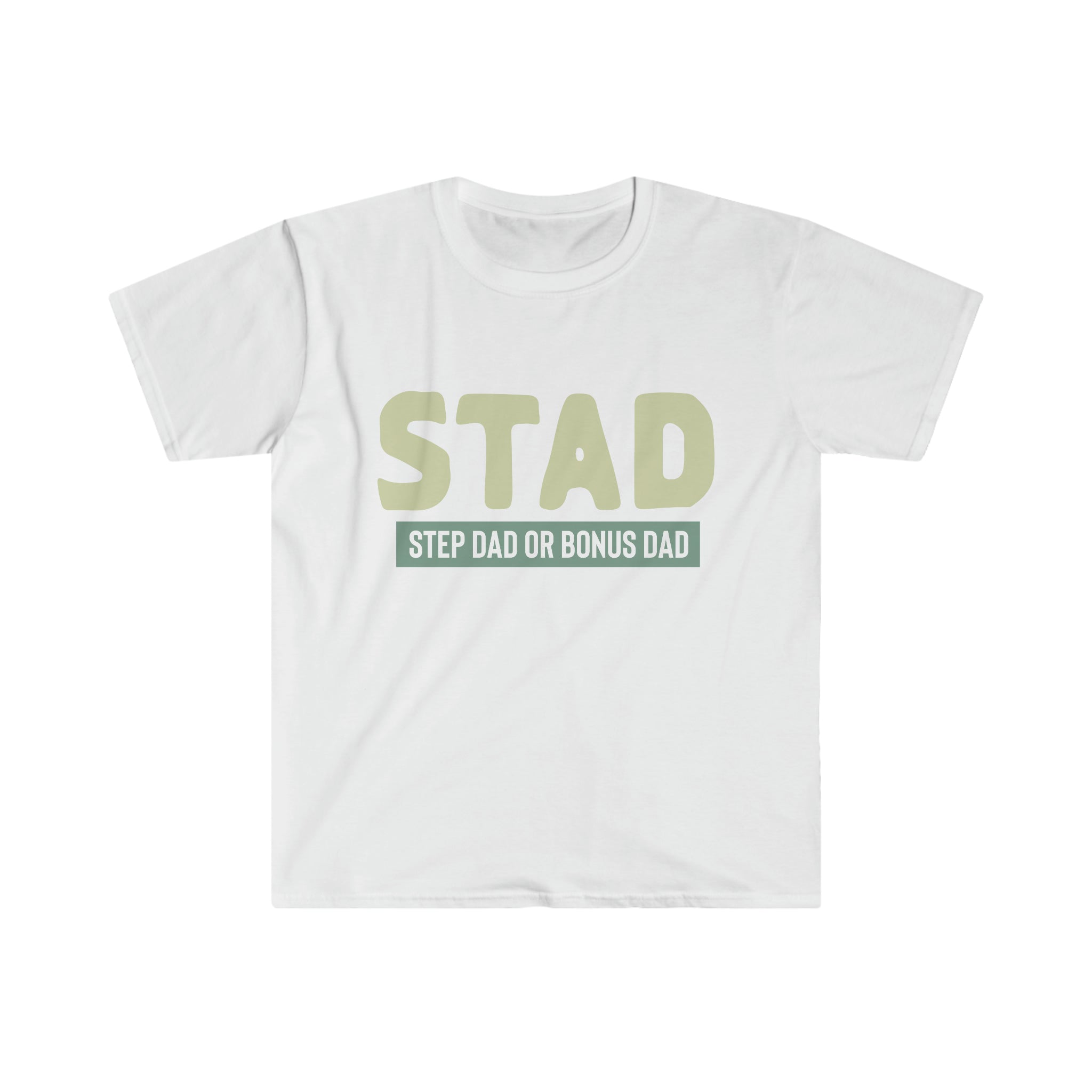 Fathers Day Gift Step Dad Unisex Softstyle T-Shirt Stad Step Dad or Bonus Dad