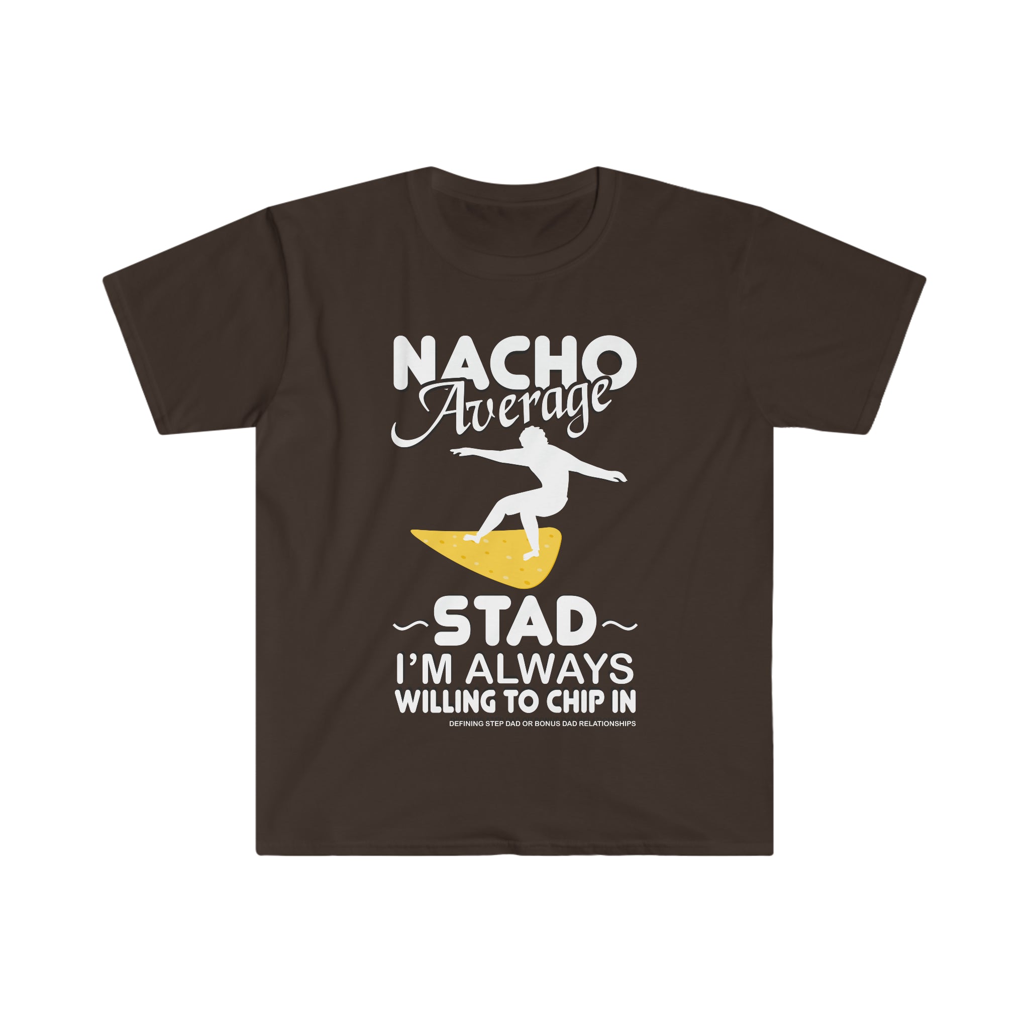 Fathers Day Gift Step Dad Unisex Softstyle T-Shirt Nacho Average Step Dad