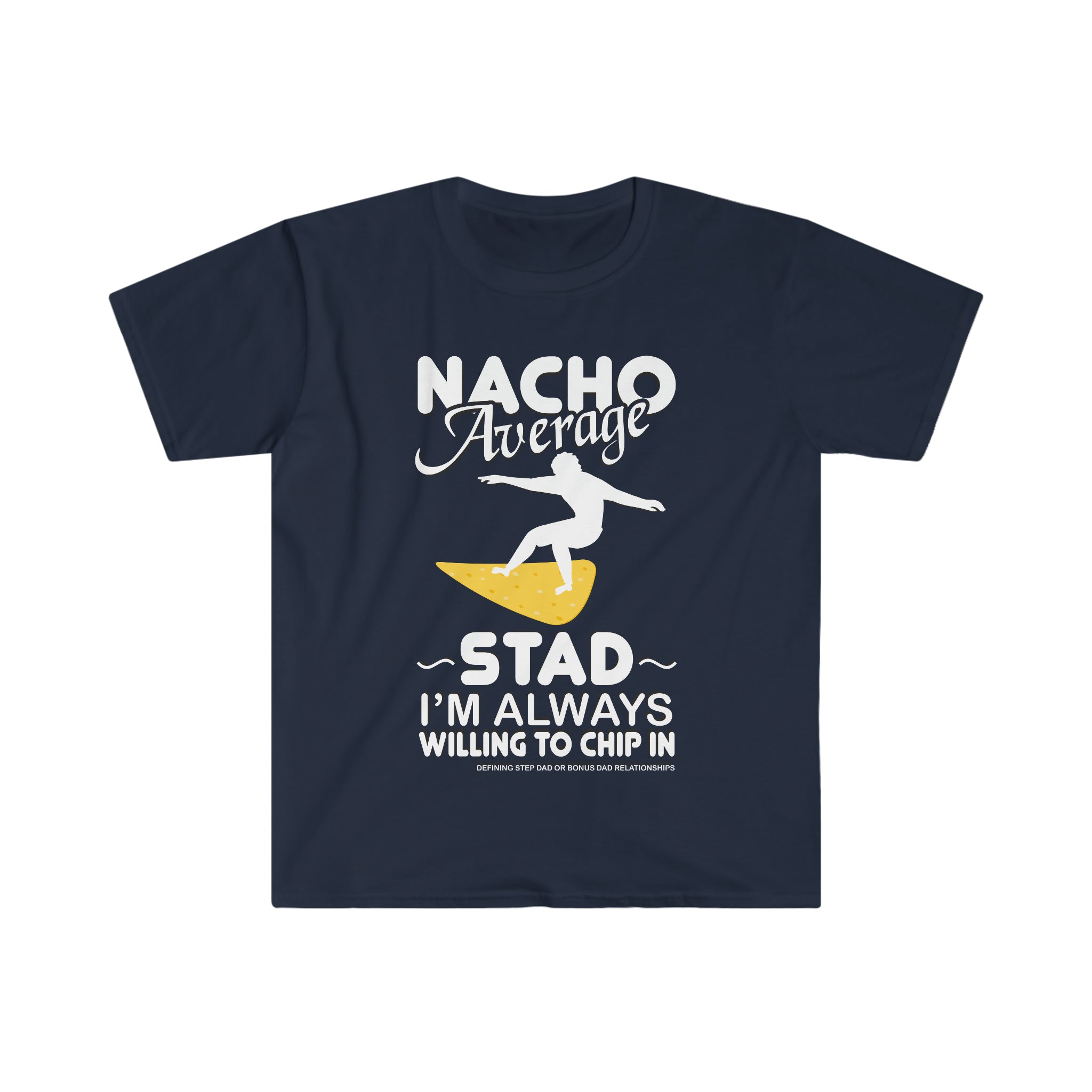 Fathers Day Gift Step Dad Unisex Softstyle T-Shirt Nacho Average Step Dad