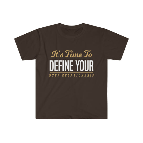 Fathers Day Gift Step Dad Unisex Softstyle T-Shirt Define your Step Relationship