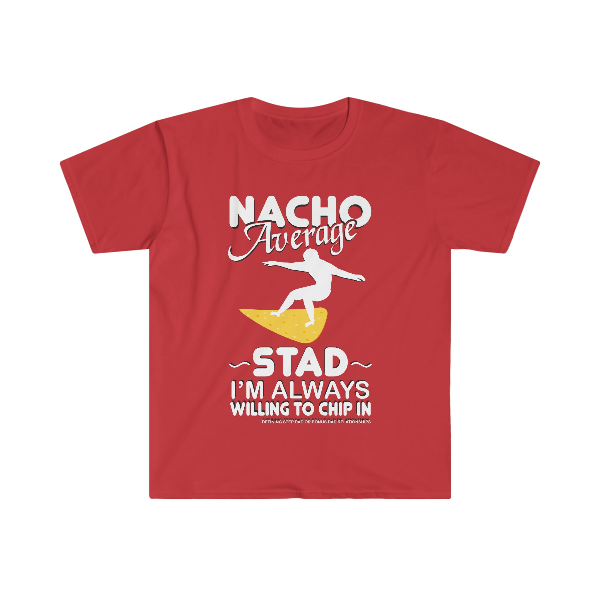 Fathers Day Gift Step Dad Unisex Softstyle T-Shirt Nacho Average Step Dad