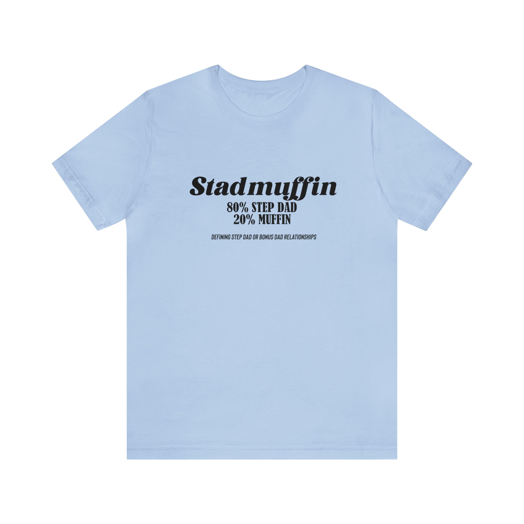 Fathers Day Gift Step Dad Unisex Softstyle T-Shirt Stad Muffin Step Dad